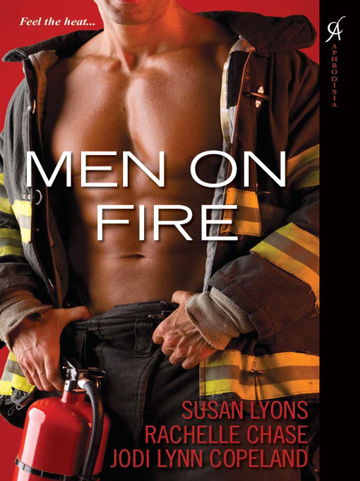 Title details for Men On Fire by Susan Lyons - Available